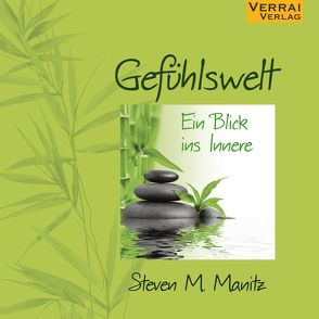 Gefühlswelt – Ein Blick ins Innere von Manitz,  M. Steven