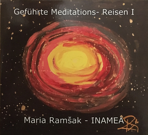 Geführte Meditations CD I von Ramšak-Inamea,  Maria