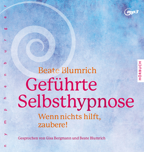 Geführte Selbsthypnose von Blumrich,  Beate