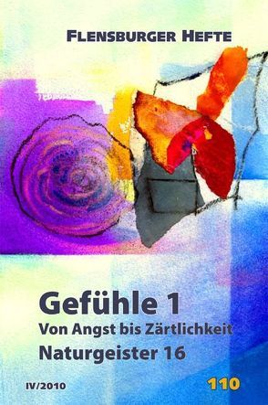 Gefühle 1 von Emendörfer,  Veronika, Staël von Holstein,  Verena, Weirauch,  Wolfgang