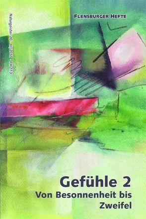 Gefühle 2 von Emendörfer,  Veronika, Staël von Holstein,  Verena, Weirauch,  Wolfgang