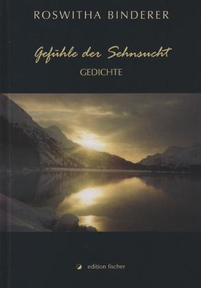 Gefühle der Sehnsucht von Binderer,  Roswitha