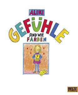 Gefühle sind wie Farben von Aliki, Härtel,  Susanne