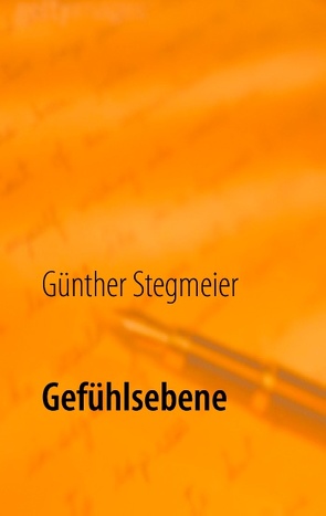 Gefühlsebene von Stegmeier,  Günther