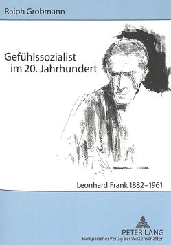 Gefühlssozialist im 20. Jahrhundert von Grobmann,  Ralph