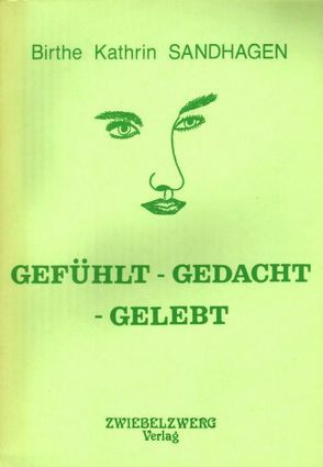 Gefühlt – Gedacht – Gelebt von Sandhagen,  Birthe K