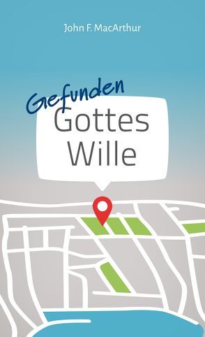 Gefunden: Gottes Wille von Binder,  Lucian, Lux,  Friedemann, MacArthur,  John F