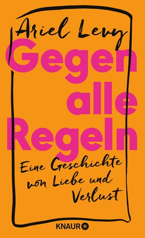 Gegen alle Regeln von Hochsieder-Belschner,  Maria, Levy,  Ariel