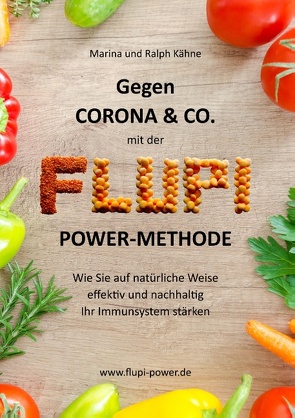 Gegen Corona & Co. mit der FLUPI-Power-Methode von Kähne,  Marina, Kähne,  Ralph