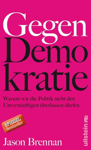 Gegen Demokratie von Brennan,  Jason, Gebauer,  Stephan