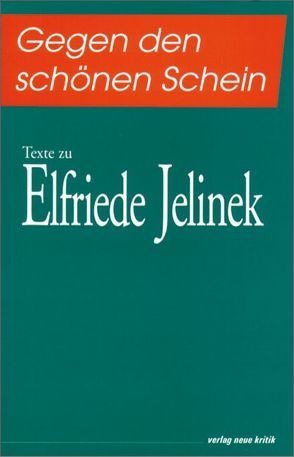 Gegen den schönen Schein von Bormann,  Alexander von, Burger,  Rudolf, Gürtler,  Christa, Hoff,  Dagmar von