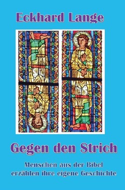 Gegen den Strich – was so noch nicht geschrieben steht von Lange,  Eckhard