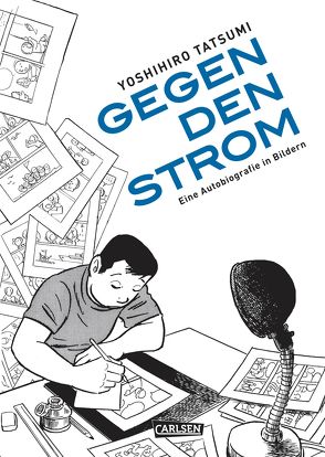 Gegen den Strom – Eine Autobiografie in Bildern von Schmitt-Weigand,  John, Tatsumi,  Yoshihiro