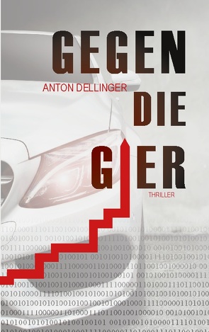 Gegen die Gier von Dellinger,  Anton