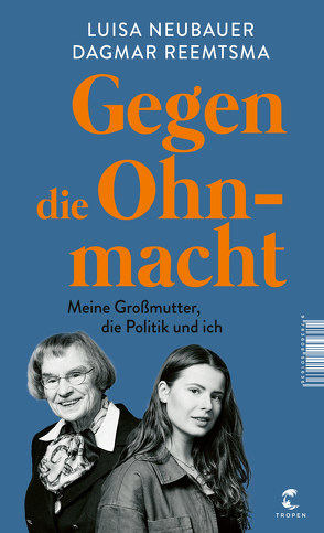 Gegen die Ohnmacht von Neubauer,  Luisa, Reemtsma,  Dagmar