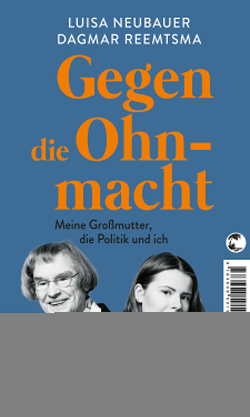 Gegen die Ohnmacht von Neubauer,  Luisa, Reemtsma,  Dagmar