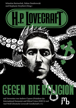 Gegen die Religion von Bartoschek,  Sebastian, Dombrowski,  Fabian, Dreyfürst,  Stephanie, Lovecraft,  H. P., Philippi,  Birte Svea