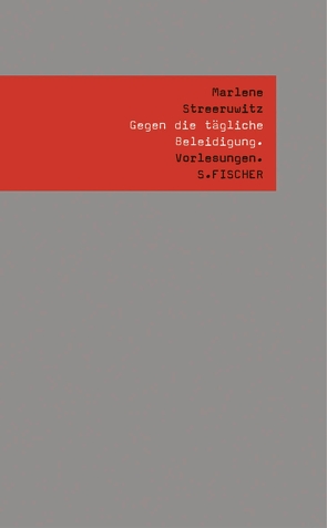 Gegen die tägliche Beleidigung. von Streeruwitz,  Marlene