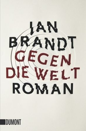 Gegen die Welt von Brandt,  Jan