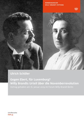 Gegen Ebert, für Luxemburg? Willy Brandts Urteil über die Novemberrevolution von Schöler,  Ulrich