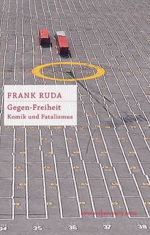 Gegen-Freiheit von Ruda,  Frank