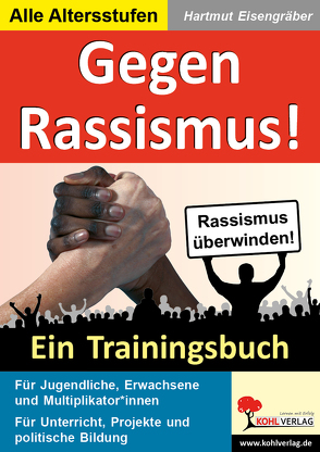 Gegen Rassismus! von Eisengräber,  Hartmut