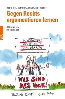 Gegen Rechts argumentieren lernen von Gloël,  Rolf, Gützlaff,  Kathrin, Weber,  Jack