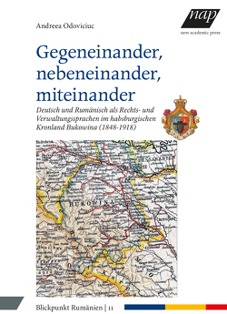 Gegeneinander. Nebeneinander. Miteinander von Odoviciuc,  Andreea