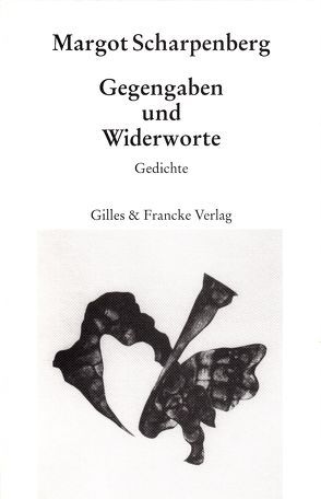 Gegengaben und Widerworte von Heinl,  Annegret, Scharpenberg,  Margot