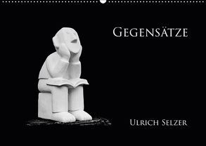 Gegensätze (Wandkalender 2019 DIN A2 quer) von Selzer,  Ulrich