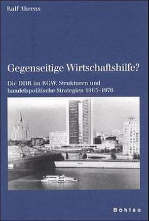 Gegenseitige Wirtschaftshilfe? von Ahrens,  Ralf