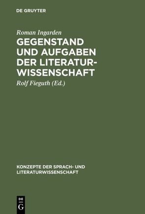 Gegenstand und Aufgaben der Literaturwissenschaft von Fieguth,  Rolf, Ingarden,  Roman