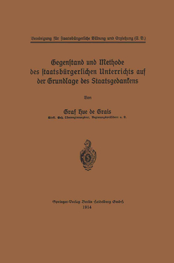 Gegenstand und Methode des staatsbürgerlichen Unterrichts auf der Grundlage des Staatsgedankens von Hue de Grais,  Robert