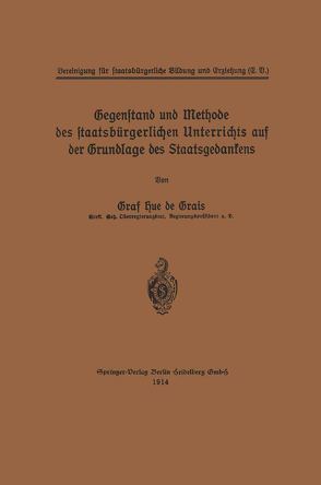 Gegenstand und Methode des staatsbürgerlichen Unterrichts auf der Grundlage des Staatsgedankens von Hue de Grais,  Robert