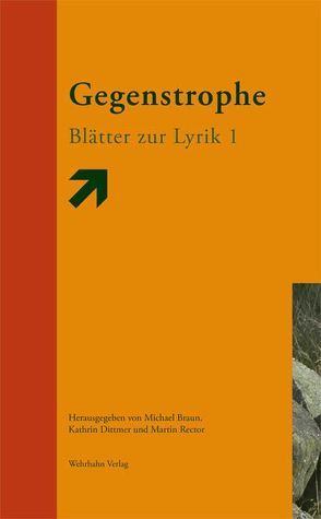 Gegenstrophe von Bossong,  Nora, Braun,  Michael, Dittmer,  Kathrin, Gabler,  Claudia, Grünzweig,  Dorothea, Hummelt,  Norbert, Jentzsch,  Cornelia, Lange,  Norbert, Preiwuß,  Kerstin, Rector,  Monica, Rosenlöcher,  Thomas, Rudolph,  Andre, Wolf,  Uljana