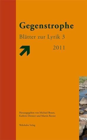 Gegenstrophe von Böhmer,  Paulus, Braun,  Michael, Dittmer,  Kathrin, Jentzsch,  Cornelia, Kornappel,  Simone, Krüger,  Michael, Küchenmeister,  Nadja, Lentz,  Michael, Petersdorff,  Dirk von, Poschmann,  Marion, Rector,  Martin, Reinecke,  Bertram, Röhnert,  Jan Volker, Sanjosé,  Àxel, Wagner,  Jan, Westermann,  Levin