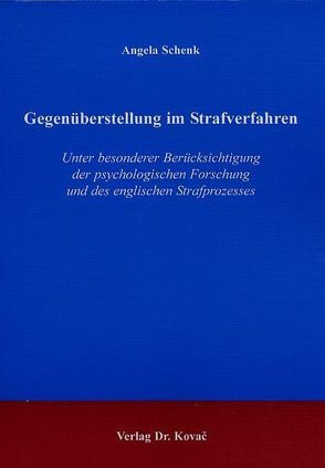 Gegenüberstellung im Strafverfahren von Schenk,  Angela