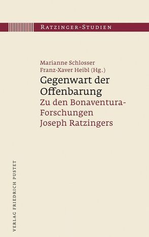 Gegenwart der Offenbarung von Heibl,  Franz X, Schlosser,  Marianne