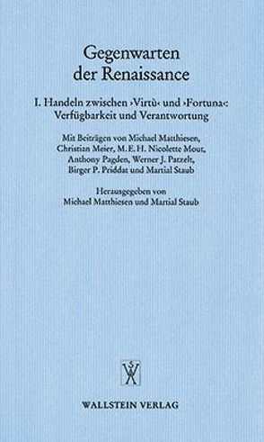 Gegenwarten der Renaissance I von Matthiesen,  Michael, Staub,  Martial