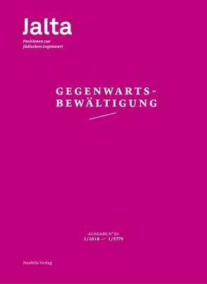 Gegenwartsbewältigung von Adler,  Sharon, Brumlik,  Micha, Chernivsky,  Marina, Czollek,  Max, Fegert,  Jonas, Gefter,  Asya, Gryglewski,  Elke, Gümüsay,  Kübra, Harms,  Susanne, Kelev,  Ruby, Kinzel,  Tanja, Klingenberg,  Darja, Messerschmidt,  Astrid, Musall,  Frederek, Pareigis,  Christina, Peaceman,  Hannah, Rosenthal,  Ina, Schapiro,  Anna, Schwartze,  Michal, Schwarz,  Tal, Sharifi,  Azadeh, Steiner,  Barbara, Thomas,  Tanja, Tulgan,  Shlomit, Uhlig,  Tom David, Utlu,  Deniz, Virchow,  Fabian, Weiss,  Ruchama, Wohl von Haselberg,  Lea