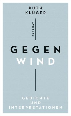 Gegenwind von Klüger,  Ruth