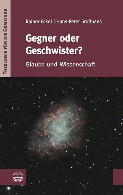 Gegner oder Geschwister? von Eckel,  Rainer, Großhans,  Hans-Peter