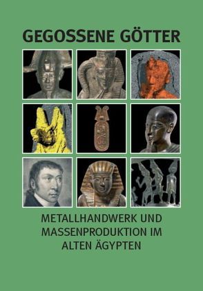 Gegossene Götter von Auenmüller,  Johannes, Bayer,  Christian, Fitzenreiter,  Martin, Franken,  Norbert, Gutmann,  Tobias, Klemm,  Dietrich, Klemm,  Rosemarie, Knebel,  Kristin, Krügel,  Katharina, Lehmann,  Robert, Loeben,  Christian E, Morenz,  Ludwig D., Oppel,  Margarete, Patscher,  Stephan, Rabe,  Britta, Raue,  Dietrich, Schulze,  Marie, Siebert,  Anne Viola, Wallenstein,  Uta, Werren,  Joachim