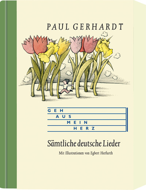 Geh aus mein Herz von Gerhardt,  Paul, Herfurth,  Egert, Mager,  Inge