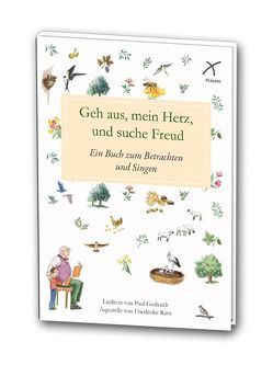 Geh aus, mein Herz, und suche Freud von Gerhardt,  Paul, Rave,  Friederike