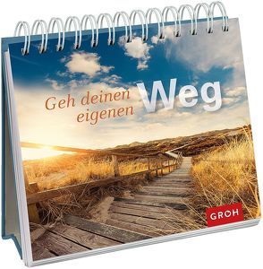 Geh deinen eigenen Weg von Groh,  Joachim