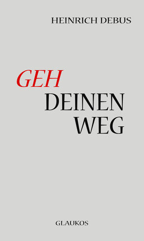 Geh deinen Weg von Debus,  Heinrich, Hammer,  Hartmut, Jentzmik,  Peter