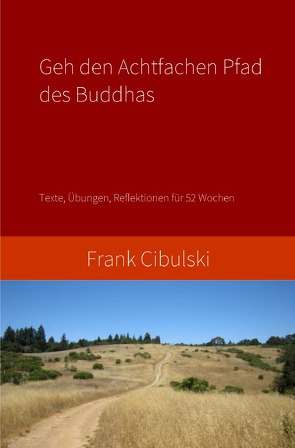 Geh den Achtfachen Pfad des Buddhas von Cibulski,  Frank