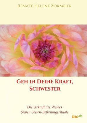 Geh in Deine Kraft, Schwester von Zormeier,  Renate Helene