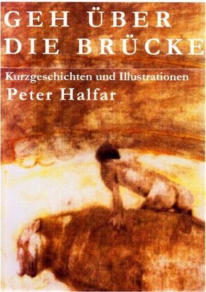 Geh über die Brücke von Halfar,  Peter